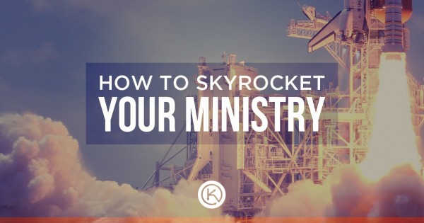 Skyrocket your ministry